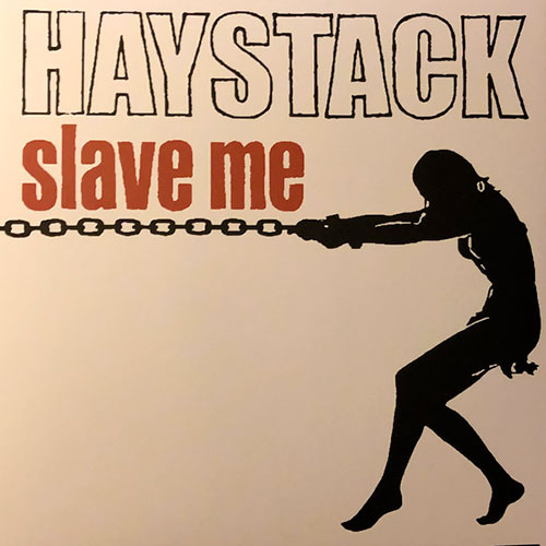 Haystack: Slave Me LP